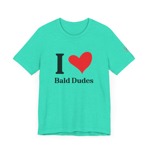 I ❤️ Bald Dudes Super Soft Short Sleeve Tee