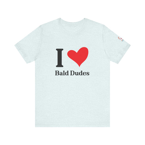 I ❤️ Bald Dudes Super Soft Short Sleeve Tee