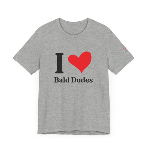 I ❤️ Bald Dudes Super Soft Short Sleeve Tee
