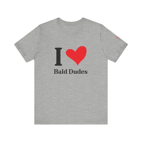 I ❤️ Bald Dudes Super Soft Short Sleeve Tee