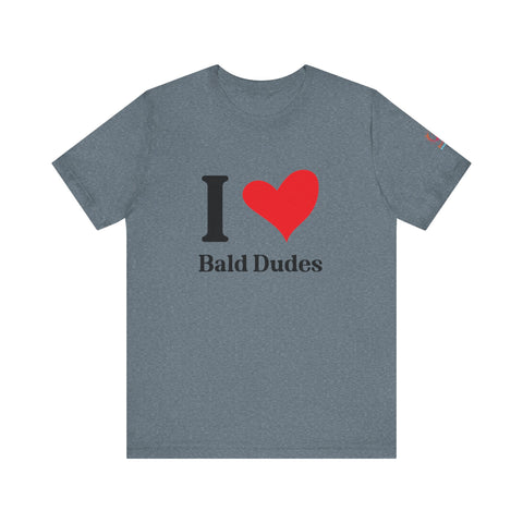 I ❤️ Bald Dudes Super Soft Short Sleeve Tee