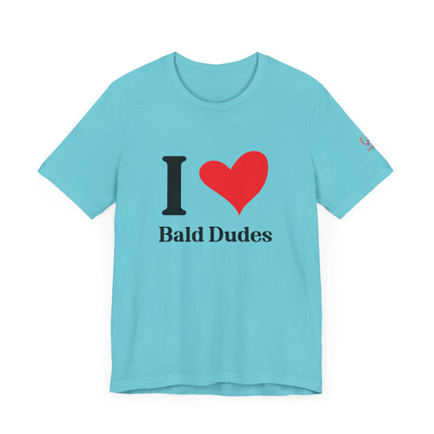 I ❤️ Bald Dudes Super Soft Short Sleeve Tee
